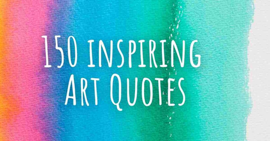 150-art-quotes-insight-into-the-mind-of-an-artist-artsydee