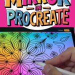 HOW TO MIRROR IN PROCREATE