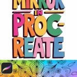 HOW TO MIRROR IN PROCREATE