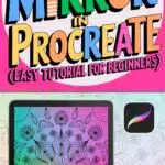 HOW TO MIRROR IN PROCREATE