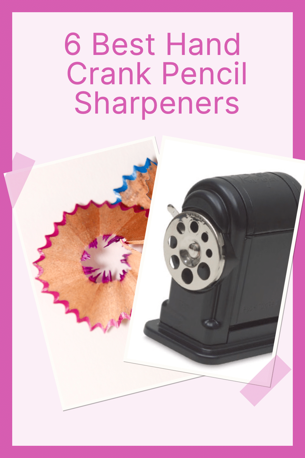 Say Goodbye To Dull Pencils The Ultimate Hand Crank Pencil Sharpener   6 Best Hand Crank Pencil Sharpeners Pin 1 