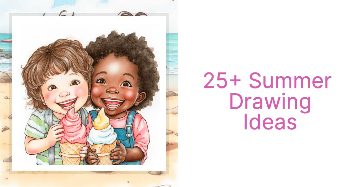 25+ Summer Drawing Ideas: Get Creative with These Simple and Fun