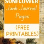 sunflower junk journal pages free printables