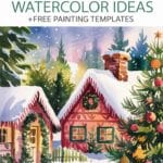 50+ Christmas Watercolor Ideas +Free Watercolor Templates