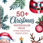 50+ Christmas Watercolor Ideas +Free Watercolor Templates